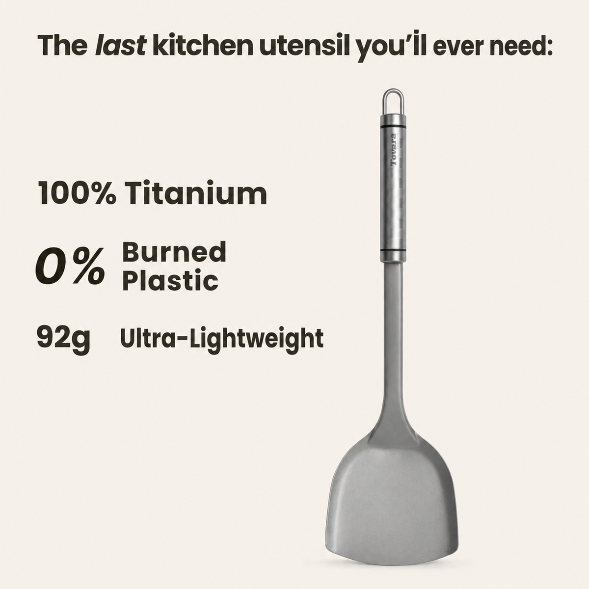The last kitchen utensil you will ever need, 100 percent titanium